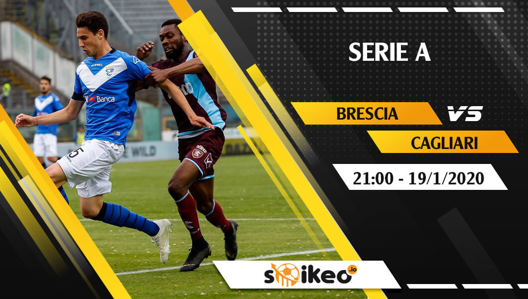 Soi kèo Brescia vs Cagliari lúc 21h ngày 19/1/2020