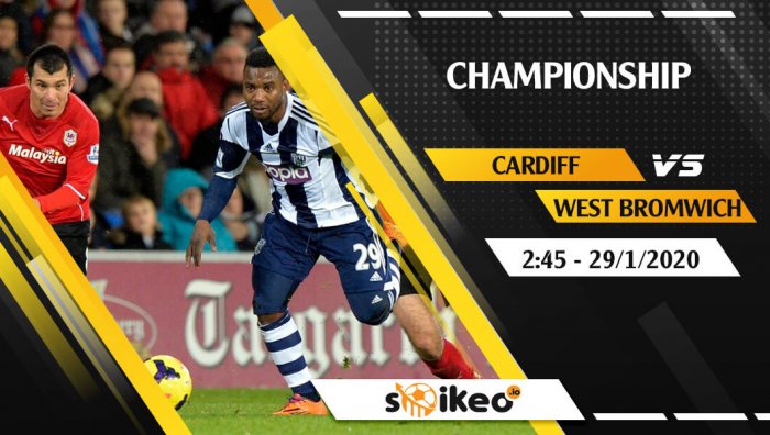 Soi kèo Cardiff vs West Bromwich Albion lúc 2h45 ngày 29/1/2020