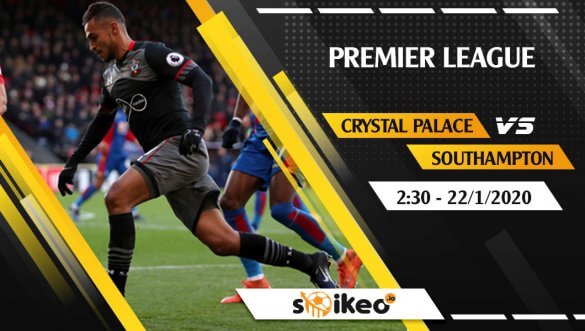 Soi kèo Crystal Palace vs Southampton lúc 2h30 ngày 22/1/2020