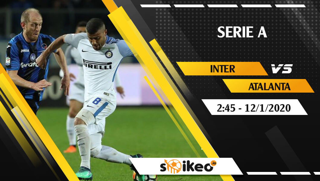 Soi kèo Inter vs Atalanta lúc 2h45 ngày 12/1/2020