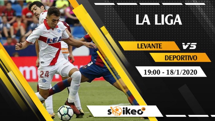 Soi kèo Levante vs Deportivo Alaves lúc 19h ngày 18/1/2020