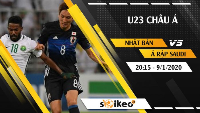 Soi kèo U23 Nhật Bản vs U23 Ả Rập Saudi lúc 20h15 ngày 9/1/2020