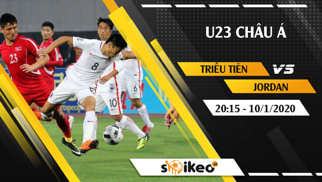Soi kèo U23 Triều Tiên vs U23 Jordan lúc 20h15 ngày 9/1/2020