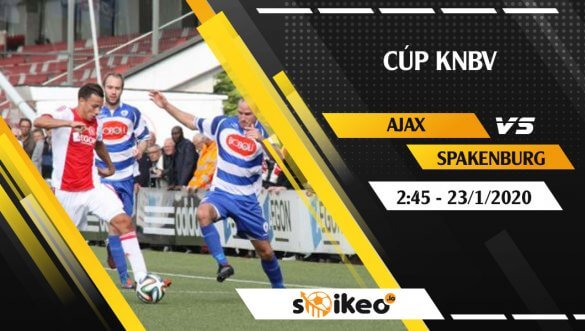 Soi kèo Ajax Amsterdam vs SV Spakenburg lúc 2h45 ngày 23/1/2020