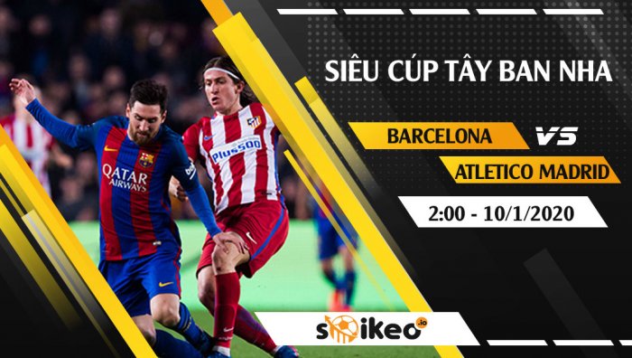 Soi kèo Barcelona vs Atletico Madrid lúc 2h ngày 10/1/2020