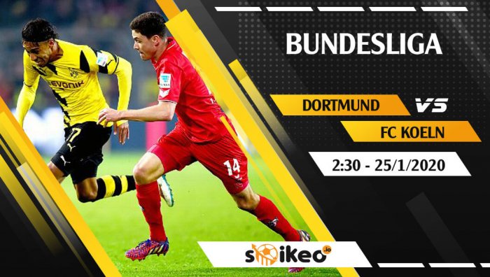 Soi kèo Borussia Dortmund vs FC Koeln lúc 2h30 ngày 25/1/2020