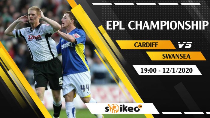 Soi kèo Cardiff vs Swansea lúc 19h ngày 12/2/2020
