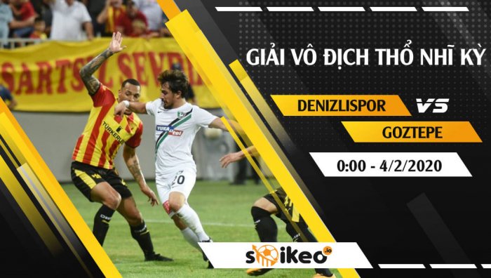 Soi kèo Denizlispor vs Goztepe lúc 0h ngày 4/2/2020
