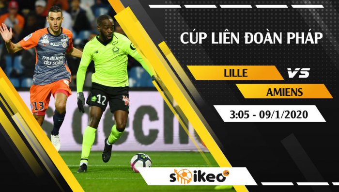 Soi kèo Lille vs Amiens lúc 3h05 ngày 9/1/2020