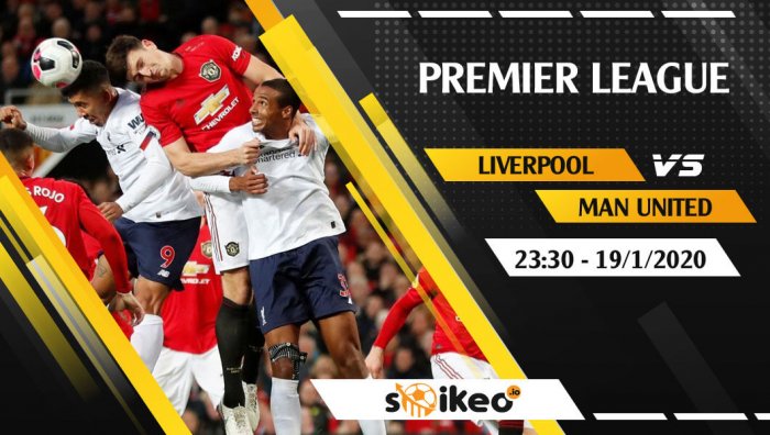 Soi kèo Liverpool vs Manchester United lúc 23h30 ngày 19/1/2020