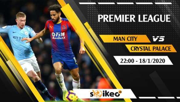 Soi kèo Manchester City vs Crystal Palace lúc 22h ngày 18/1/2020