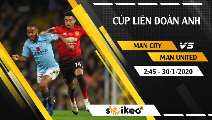 Soi kèo Manchester City vs Manchester United lúc 2h45 ngày 30/1/2020