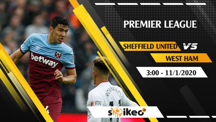 Soi kèo Sheffield United vs West Ham lúc 3h ngày 11/1/2020