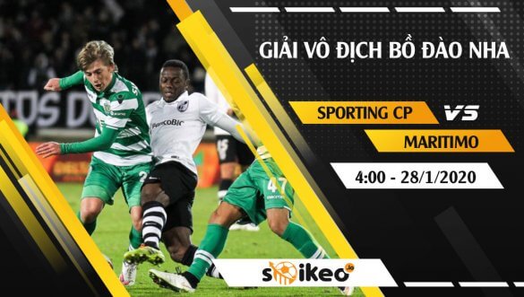 Soi kèo Sporting CP vs Maritimo lúc 4h ngày 28/1/2020