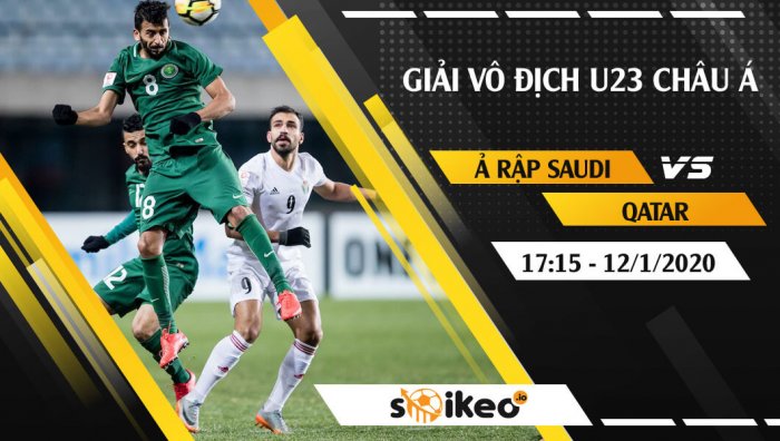 Soi kèo U23 Ả Rập Saudi vs U23 Qatar lúc 17h15 ngày 12/1/2020