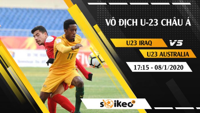 Soi kèo U23 Iraq vs U23 Australia lúc 17h15 ngày 8/1/2020
