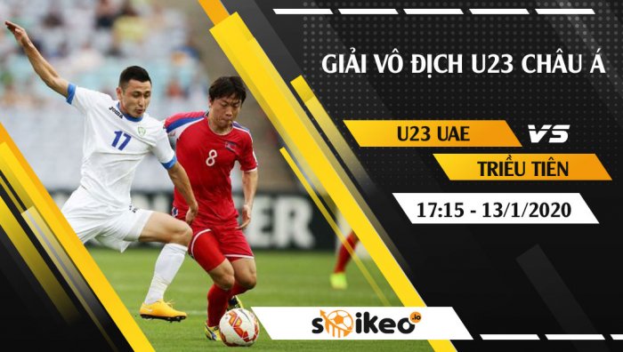 Soi kèo U23 UAE vs U23 Triều Tiên lúc 17h15 ngày 13/1/2020