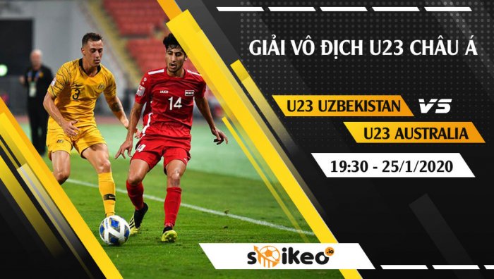 Soi kèo U23 Australia vs U23 Uzbekistan lúc 19h30 ngày 25/1/2020