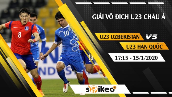 Soi kèo U23 Uzbekistan vs U23 Hàn Quốc lúc 17h15 ngày 15/1/2020