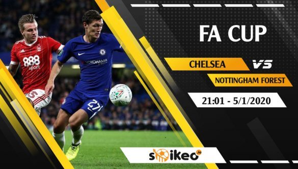 Soi kèo Chelsea vs Nottingham Forest lúc 21h01 ngày 5/1/2020