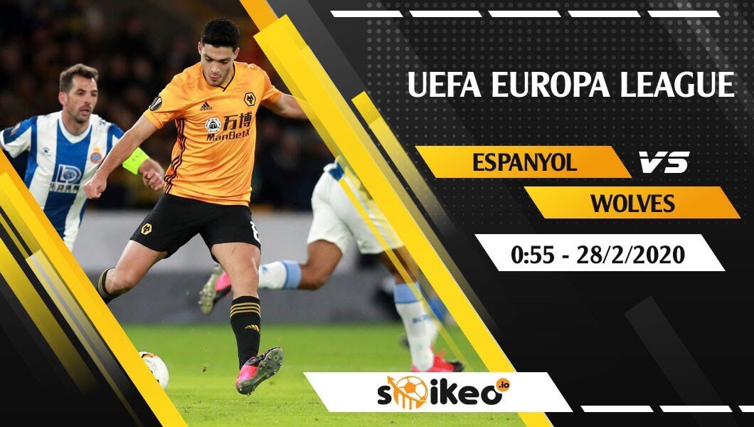 Soi kèo Espanyol vs Wolverhampton Wanderers lúc 0h55 ngày 28/2/2020