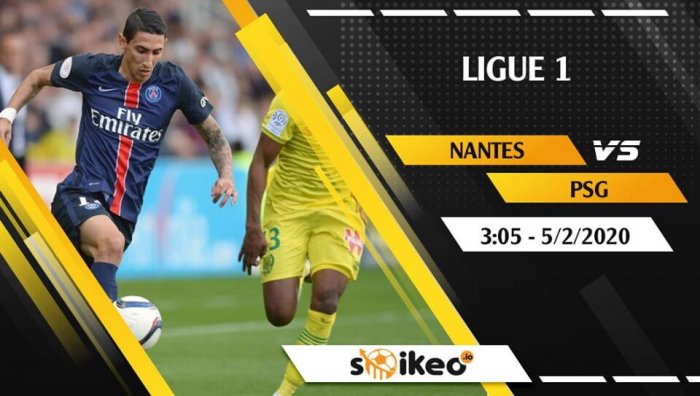 Soi kèo Nantes vs Paris Saint-Germain lúc 3h05 ngày 5/2/2020