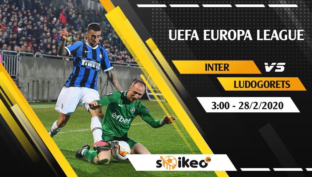 Soi kèo Inter vs Ludogorets Razgrad lúc 3h ngày 28/2/202