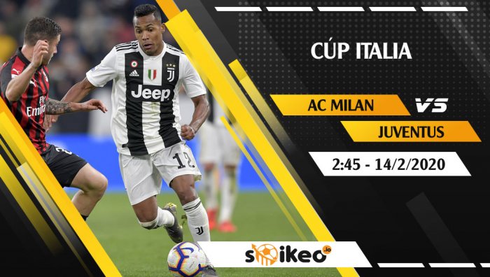 Soi kèo AC Milan vs Juventus lúc 2h45 ngày 14/2/2020