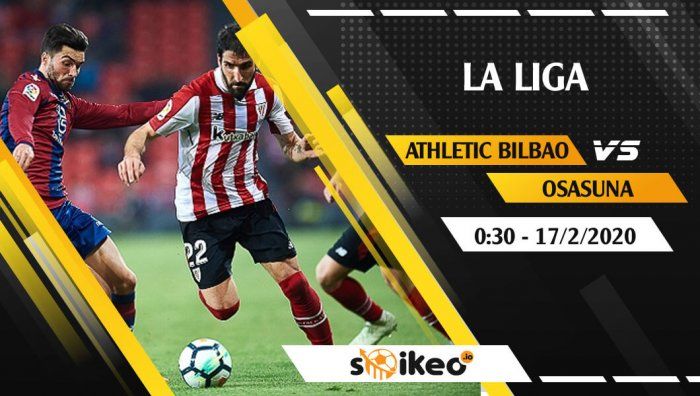Soi kèo Athletic Bilbao vs Osasuna lúc 0h30 ngày 17/2/2020