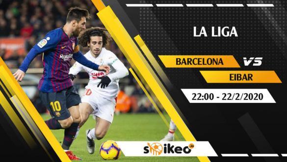 Soi kèo Barcelona vs Eibar lúc 22h ngày 22/2/2020