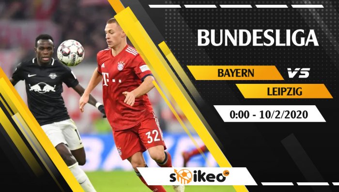 Soi kèo Bayern Munich vs RasenBallsport Leipzig lúc 0h ngày 10/2/2020