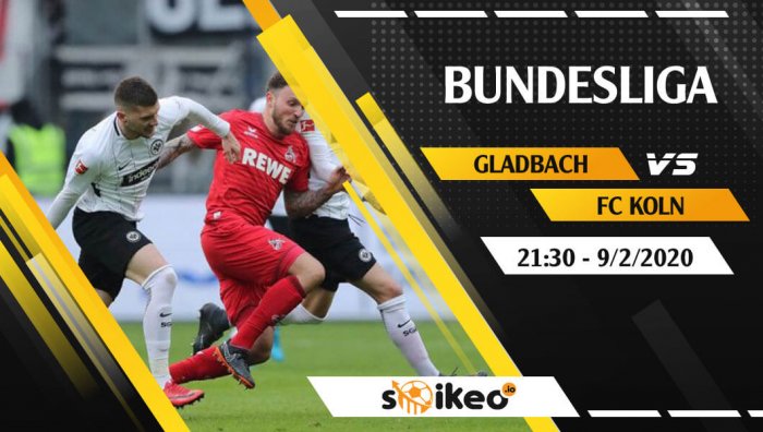 Soi kèo Borussia M.Gladbach vs FC Koln lúc 21h30 ngày 9/2/2020