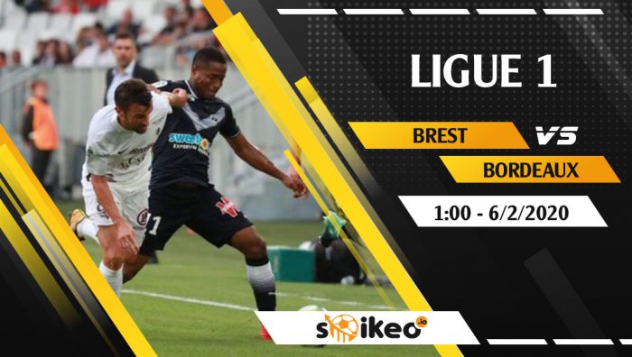 Soi kèo Brest vs Bordeaux lúc 1h ngày 6/2/2020