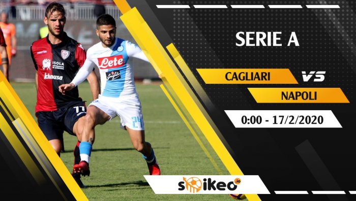 Soi kèo Cagliari vs Napoli lúc 0h ngày 17/2/2020