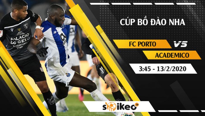 Soi kèo FC Porto vs Academico Viseu lúc 3h45 ngày 13/2/2020