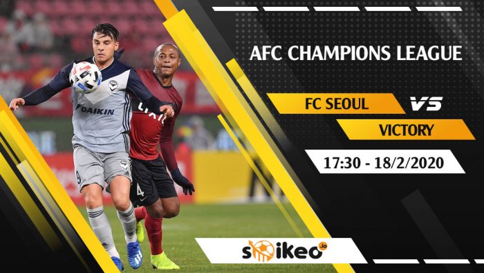 Soi kèo FC Seoul vs Melbourne Victory lúc 17h30 ngày 18/2/2020