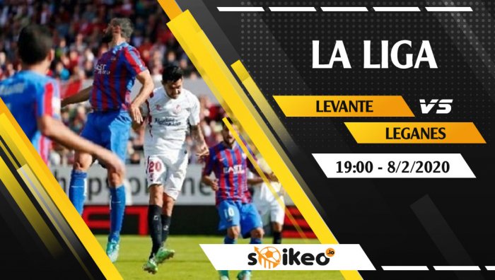 Soi kèo Levante vs Leganes lúc 19h ngày 8/2/2020