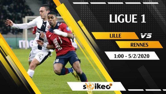 Soi kèo Lille vs Rennes lúc 1h ngày 5/2/2020