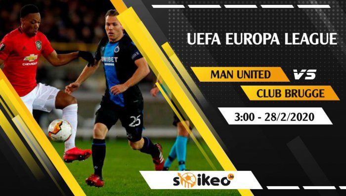 Soi kèo Manchester United vs Club Brugge lúc 3h ngày 28/2/2020