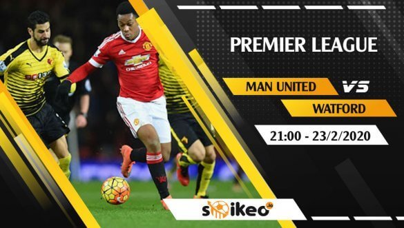 Soi kèo Manchester United vs Watford lúc 21h ngày 23/2/2020