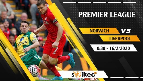 Soi kèo Norwich vs Liverpool lúc 0h30 ngày 16/2/2020