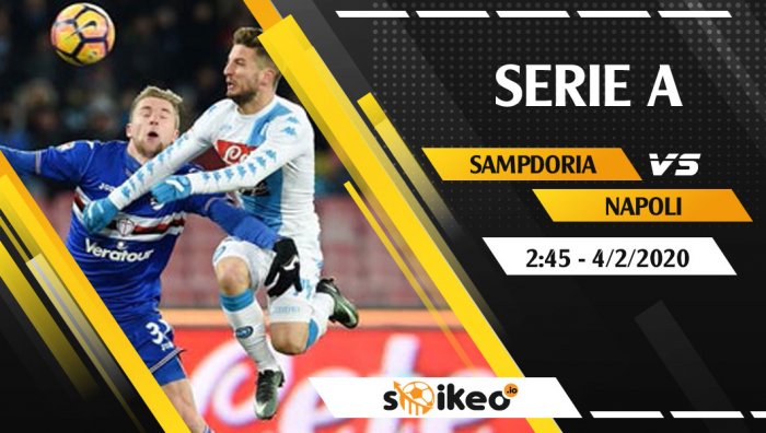 Soi kèo Sampdoria vs Napoli lúc 2h45 ngày 4/2/2020