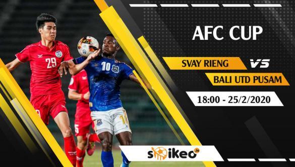 Soi kèo Svay Rieng FC vs Bali United Pusam lúc 18h ngày 25/2/2020