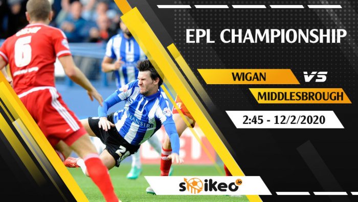 Soi kèo Wigan vs Middlesbrough lúc 2h45 ngày 12/2/2020