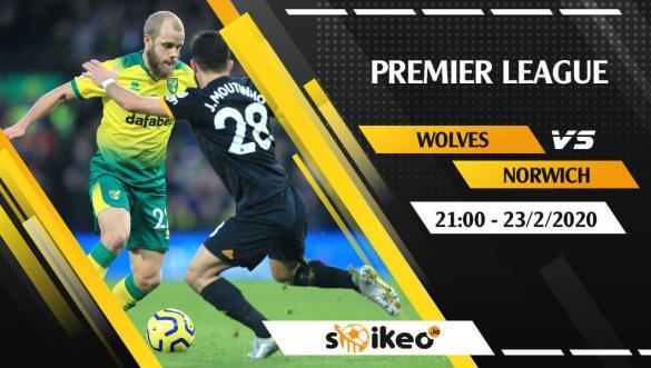 Soi kèo Wolverhampton vs Norwich City lúc 21h ngày 23/2/2020