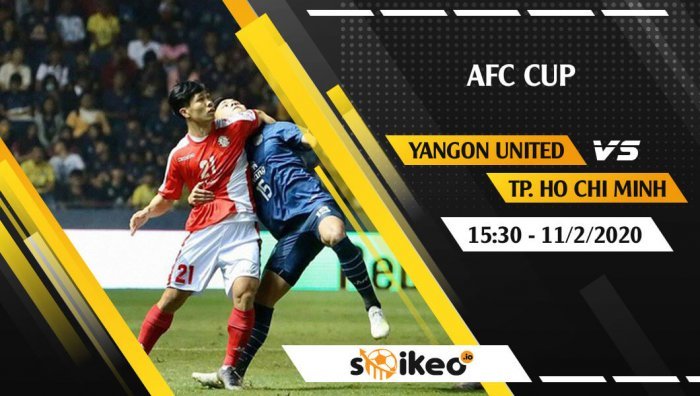 Soi kèo Yangon United vs Ho Chi Minh City FC lúc 16h ngày 11/2/2020
