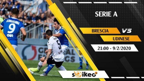 Soi kèo Brescia vs Udinese lúc 21h ngày 9/2/2020