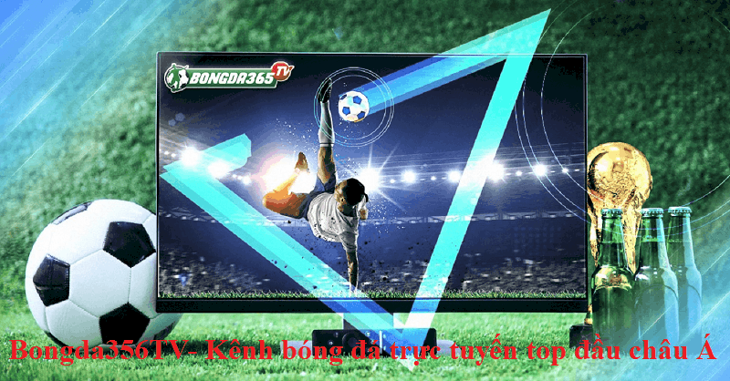 Bongda365TV- Kênh bóng đá trực tuyến top đầu châu Á