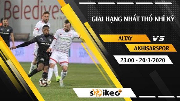 Soi kèo Altay vs Akhisarspor vào 23h ngày 20/3/2020