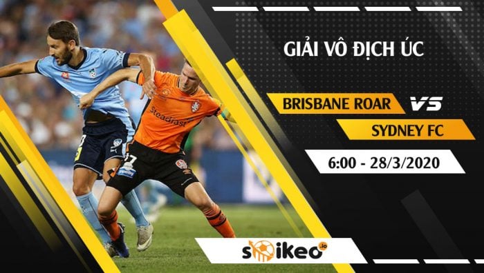Soi kèo Brisbane Roar FC vs Sydney FC vào 6h ngày 28/3/2020